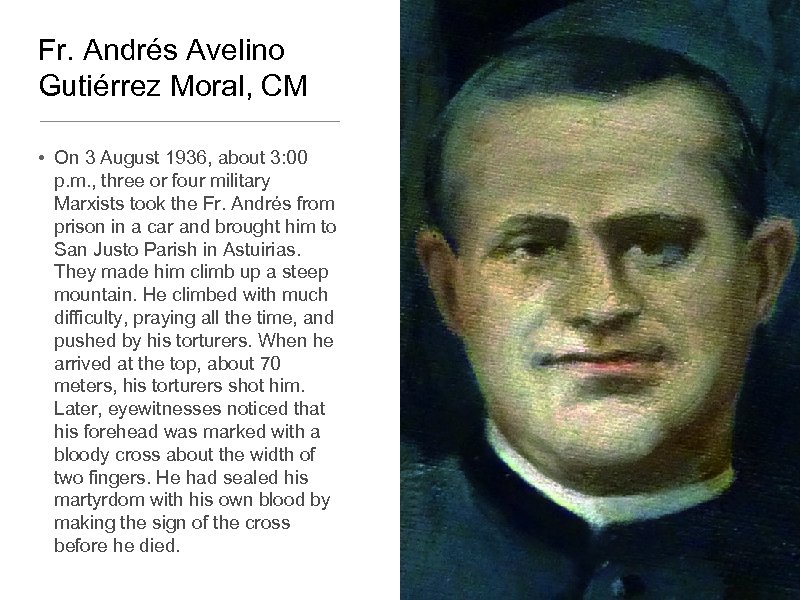 Fr. Andrés Avelino Gutiérrez Moral, CM • On 3 August 1936, about 3: 00