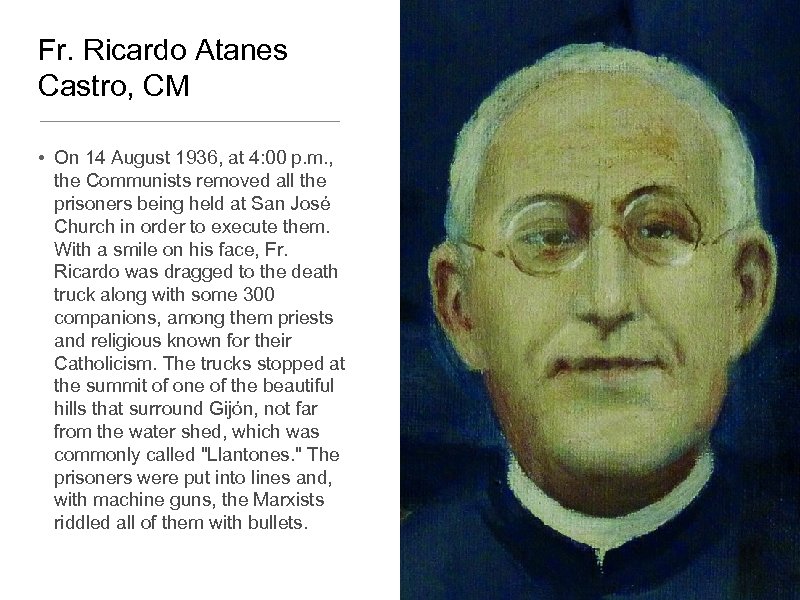 Fr. Ricardo Atanes Castro, CM • On 14 August 1936, at 4: 00 p.