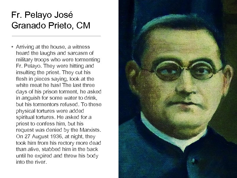 Fr. Pelayo José Granado Prieto, CM • Arriving at the house, a witness heard