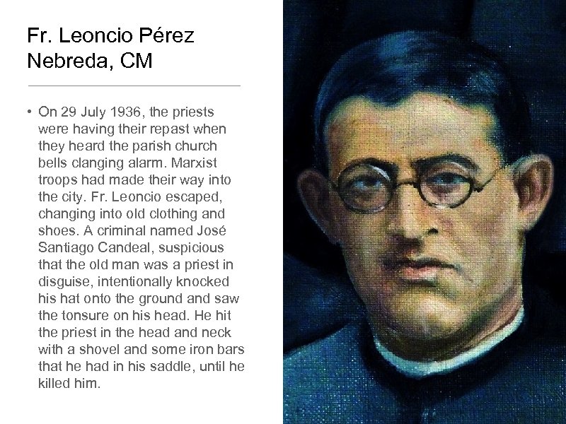 Fr. Leoncio Pérez Nebreda, CM • On 29 July 1936, the priests were having