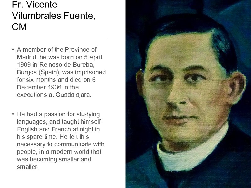 Fr. Vicente Vilumbrales Fuente, CM • A member of the Province of Madrid, he