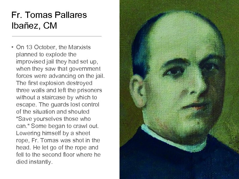 Fr. Tomas Pallares Ibañez, CM • On 13 October, the Marxists planned to explode