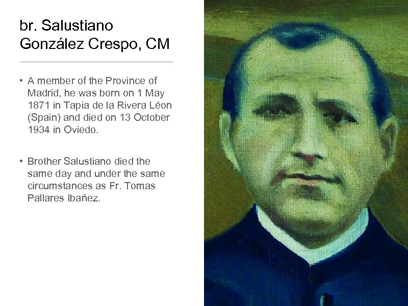 br. Salustiano González Crespo, CM • A member of the Province of Madrid, he