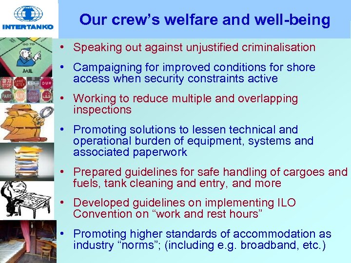 Our crew’s welfare and well-being • Speaking out against unjustified criminalisation • Campaigning for