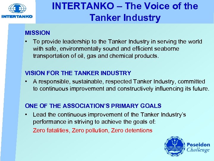 INTERTANKO – The Voice of the Tanker Industry MISSION • To provide leadership to