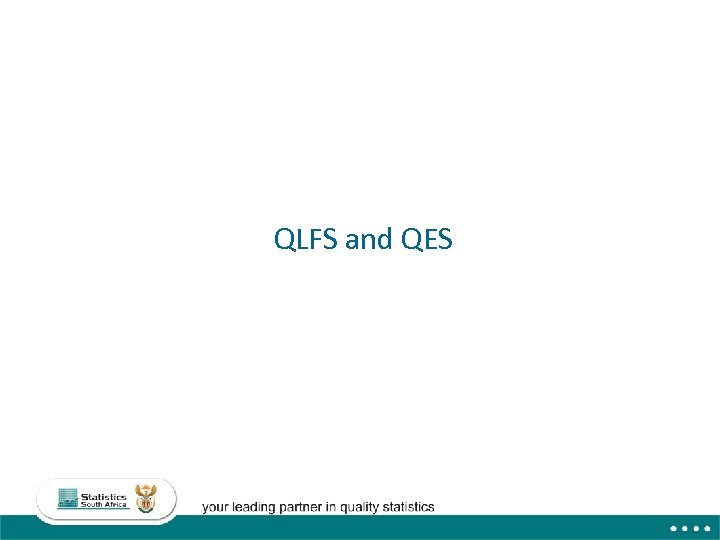 QLFS and QES 