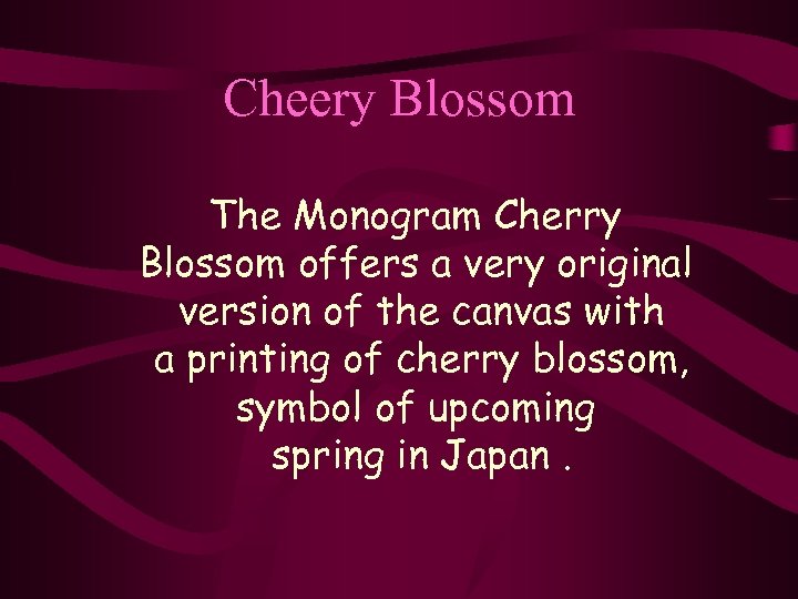 Cheery Blossom The Monogram Cherry Blossom offers a very original version of the canvas