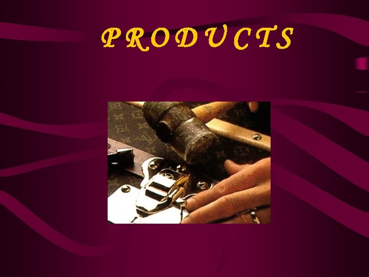 PRODUCTS 