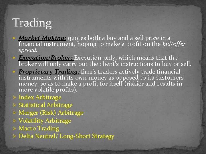 Trading Market Making: quotes both a buy and a sell price in a financial