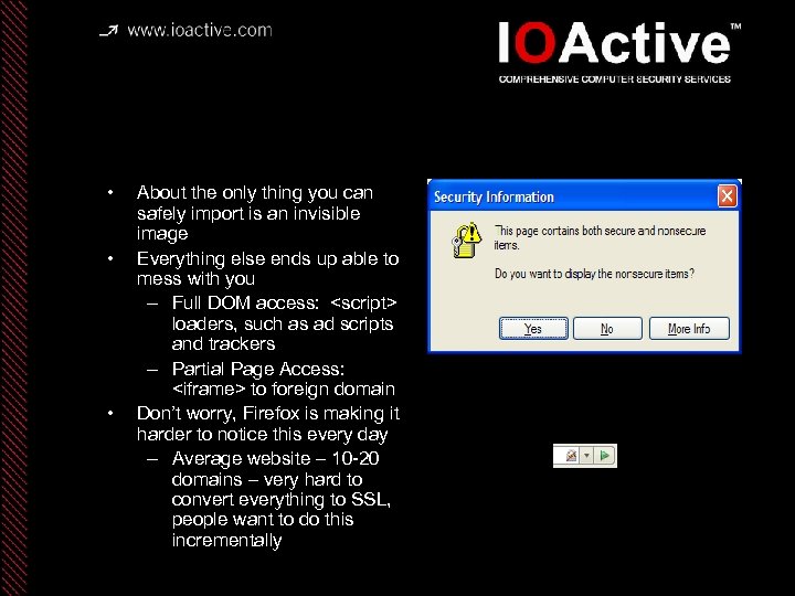 Must not mix Secure and Insecure • • • About the only thing you