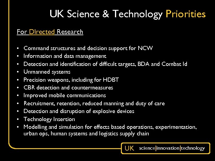 UK Science & Technology Priorities For Directed Research • • • Command structures and