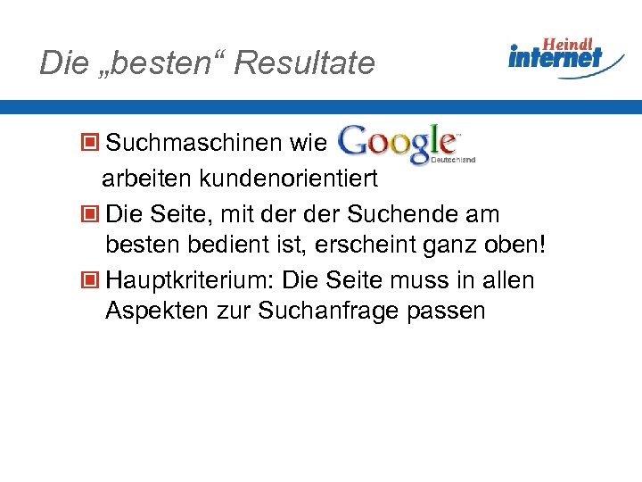 Die „besten“ Resultate Suchmaschinen wie arbeiten kundenorientiert Die Seite, mit der Suchende am besten