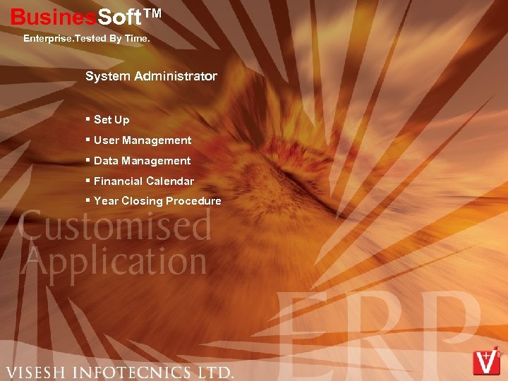 Busines. Soft™ Enterprise. Tested By Time. System Administrator § Set Up § User Management