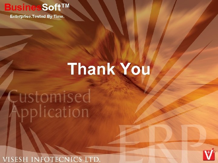 Busines. Soft™ Enterprise. Tested By Time. Thank You 