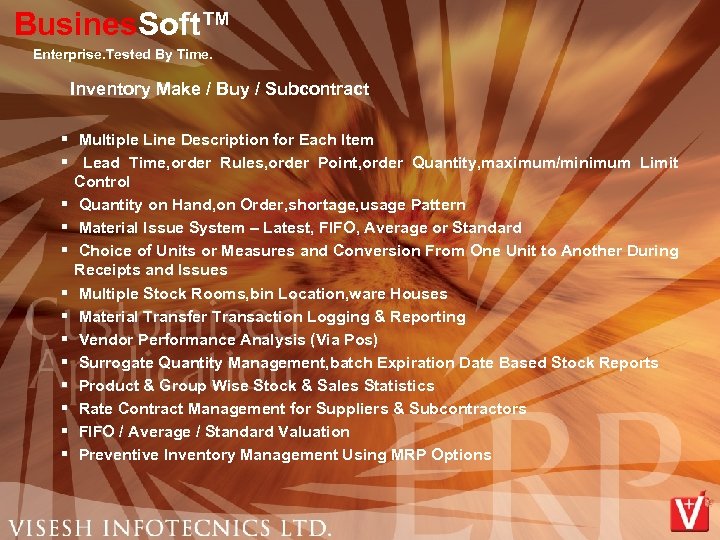 Busines. Soft™ Enterprise. Tested By Time. Inventory Make / Buy / Subcontract § Multiple