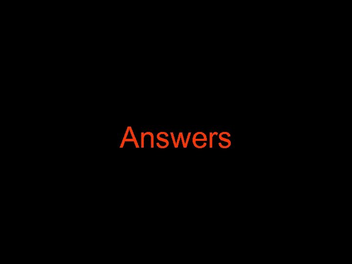 Answers 