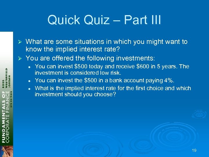 Quick Quiz – Part III What are some situations in which you might want