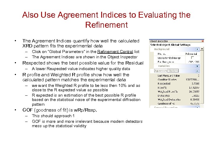 Also Use Agreement Indices to Evaluating the Refinement • The Agreement Indices quantify how