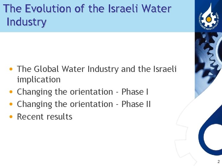The Evolution of the Israeli Water Industry • The Global Water Industry and the