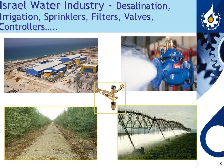 Israel Water Industry - Desalination, Irrigation, Sprinklers, Filters, Valves, Controllers…. . 8 