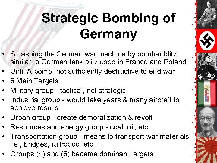 Strategic Bombing of Germany • Smashing the German war machine by bomber blitz similar