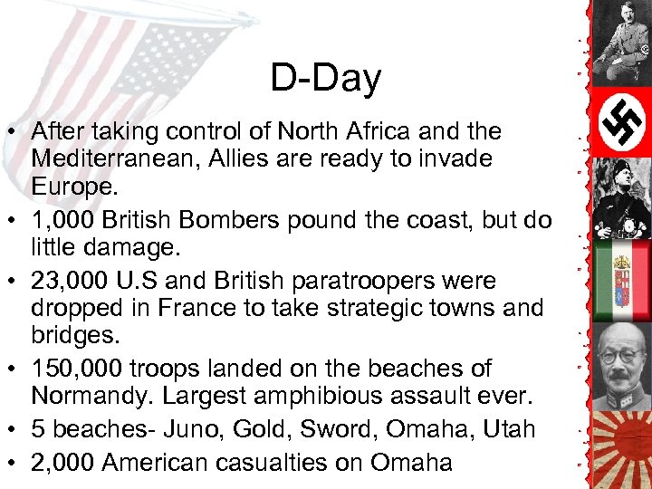 D-Day • After taking control of North Africa and the Mediterranean, Allies are ready