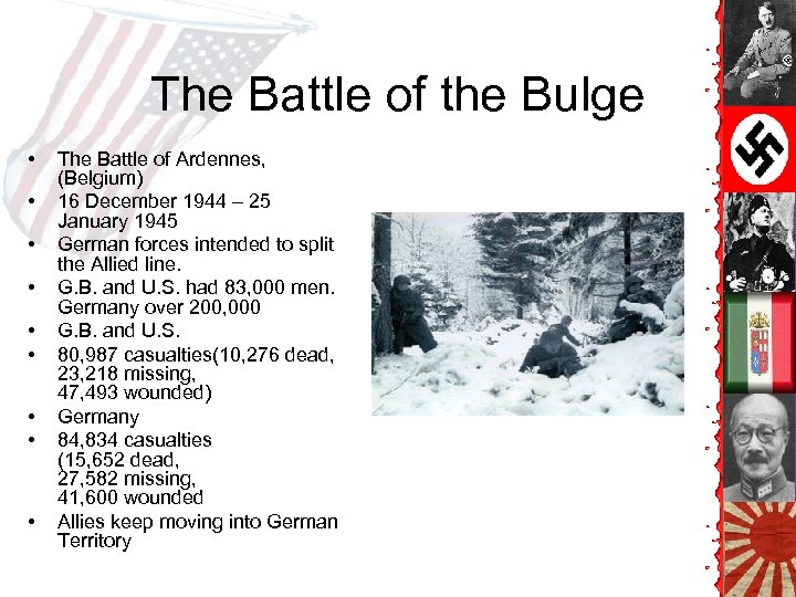 The Battle of the Bulge • • • The Battle of Ardennes, (Belgium) 16