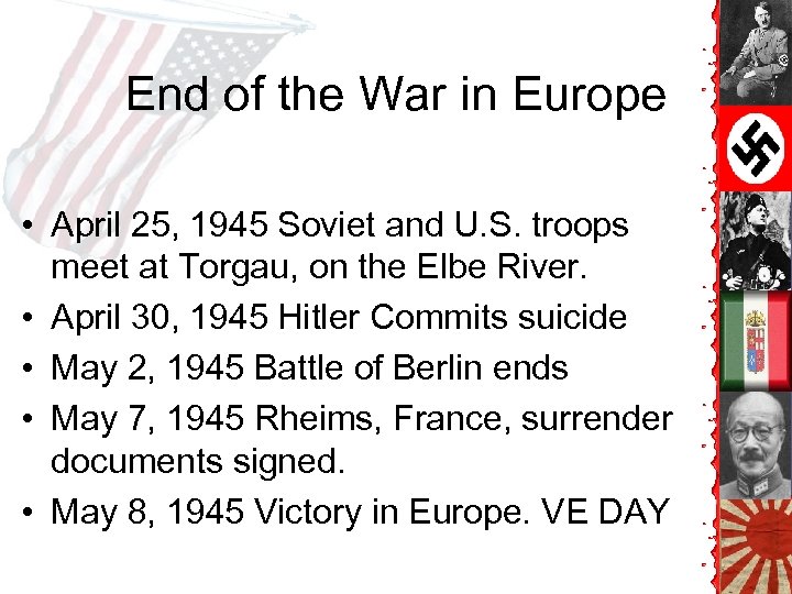 End of the War in Europe • April 25, 1945 Soviet and U. S.