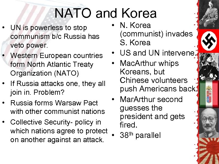 NATO and Korea • UN is powerless to stop communism b/c Russia has veto