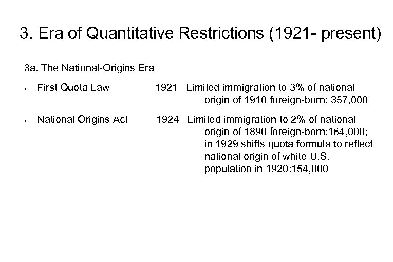3. Era of Quantitative Restrictions (1921 - present) 3 a. The National-Origins Era §