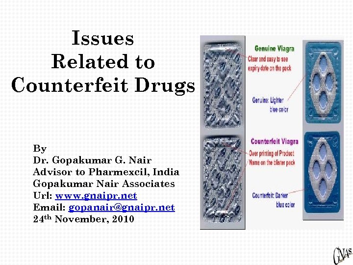 Issues Related to Counterfeit Drugs By Dr. Gopakumar G. Nair Advisor to Pharmexcil, India