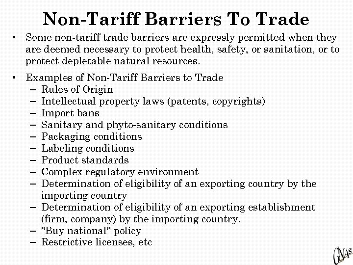 Non-Tariff Barriers To Trade • Some non-tariff trade barriers are expressly permitted when they