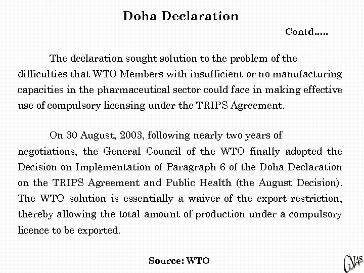 Doha Declaration Contd…. . The declaration sought solution to the problem of the difficulties