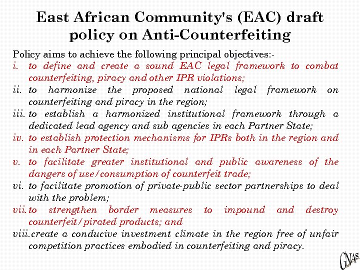 East African Community's (EAC) draft policy on Anti-Counterfeiting Policy aims to achieve the following