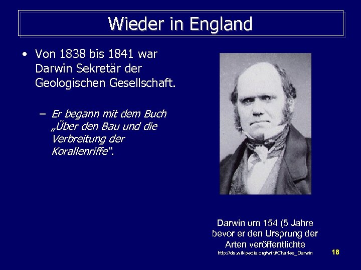 Wieder in England • Von 1838 bis 1841 war Darwin Sekretär der Geologischen Gesellschaft.