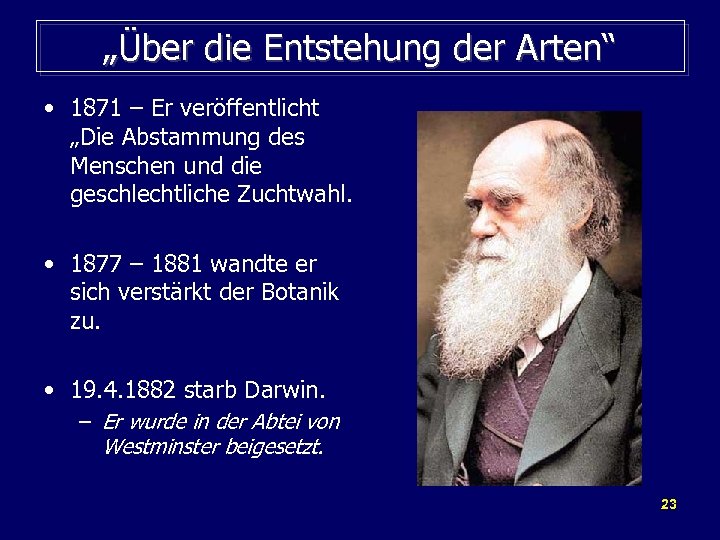 „Über die Entstehung der Arten“ • 1871 – Er veröffentlicht „Die Abstammung des Menschen