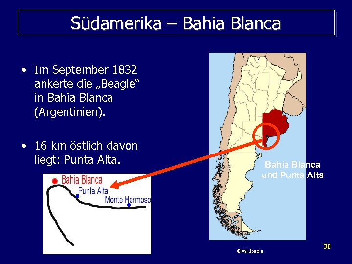 Südamerika – Bahia Blanca • Im September 1832 ankerte die „Beagle“ in Bahia Blanca