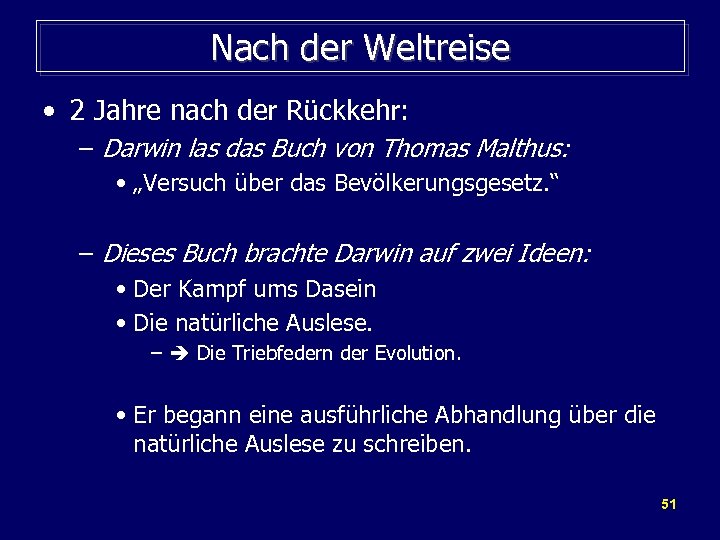 Nach der Weltreise • 2 Jahre nach der Rückkehr: – Darwin las das Buch