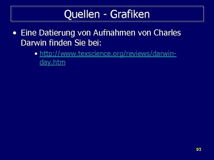 Quellen - Grafiken • Eine Datierung von Aufnahmen von Charles Darwin finden Sie bei: