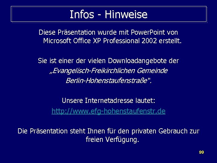 Infos - Hinweise Diese Präsentation wurde mit Power. Point von Microsoft Office XP Professional