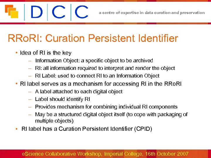 a centre of expertise in data curation and preservation RRo. RI: Curation Persistent Identifier