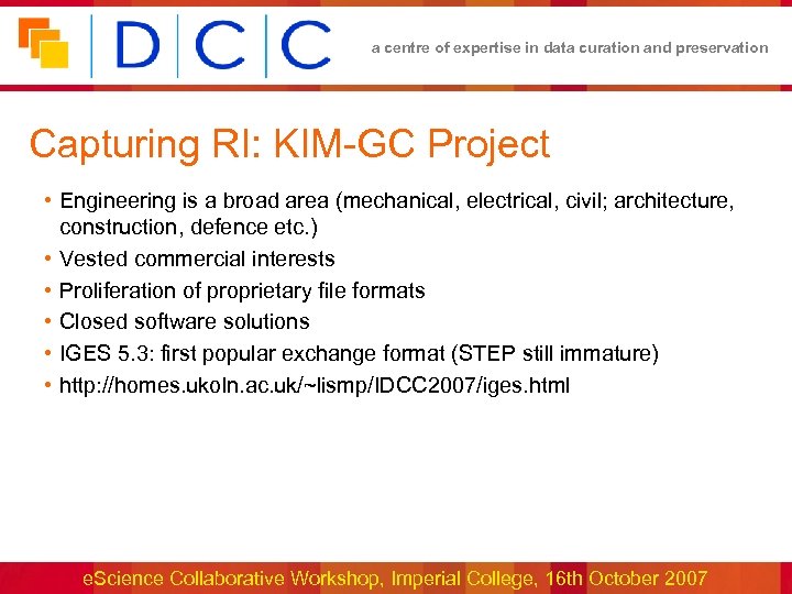 a centre of expertise in data curation and preservation Capturing RI: KIM-GC Project •