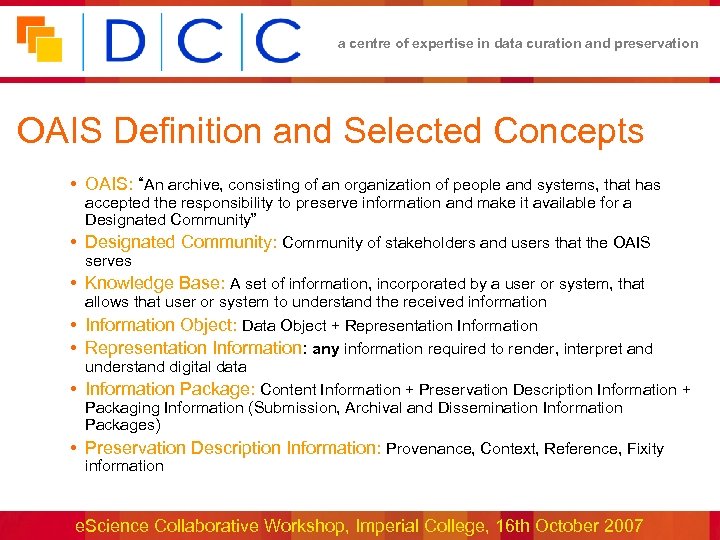 a centre of expertise in data curation and preservation OAIS Definition and Selected Concepts