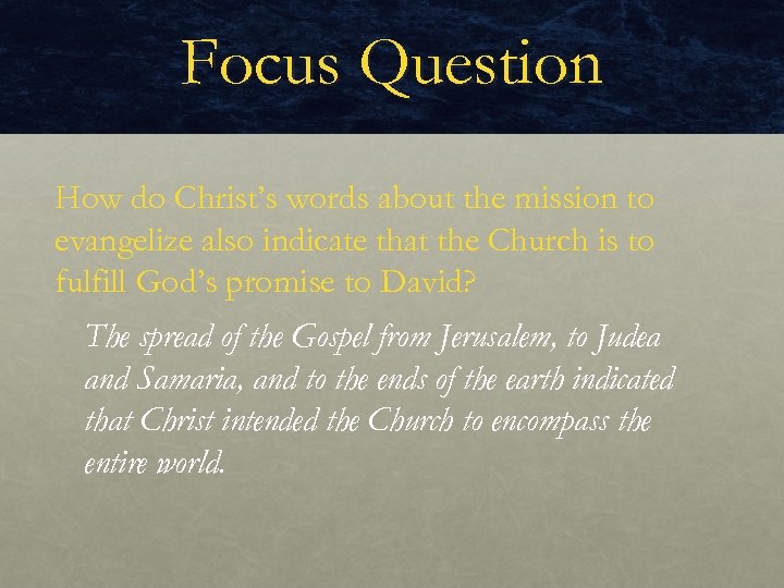 Focus Question How do Christ’s words about the mission to evangelize also indicate that