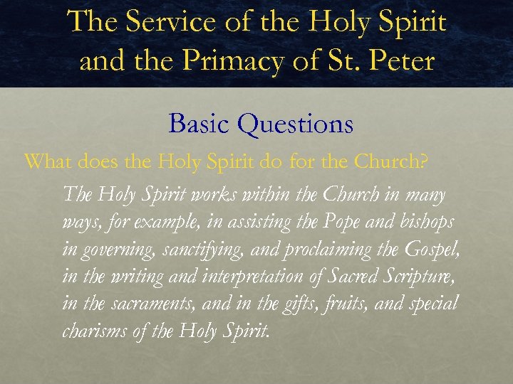 The Service of the Holy Spirit and the Primacy of St. Peter Basic Questions