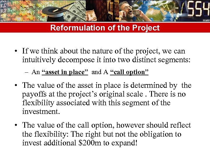 Reformulation of the Project • If we think about the nature of the project,