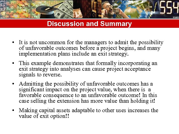 Discussion and Summary • It is not uncommon for the managers to admit the