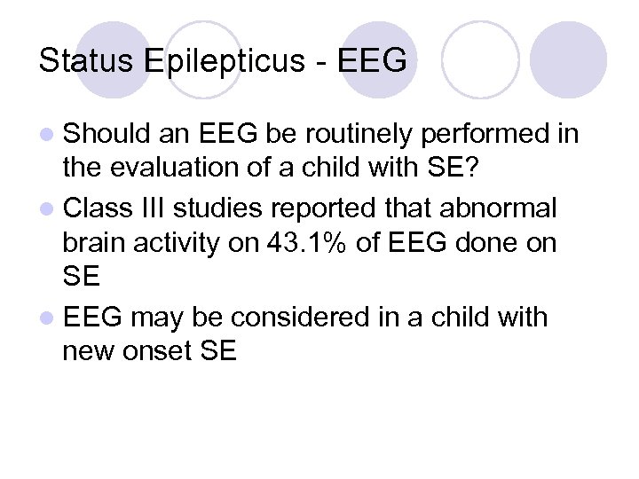 Status Epilepticus - EEG l Should an EEG be routinely performed in the evaluation