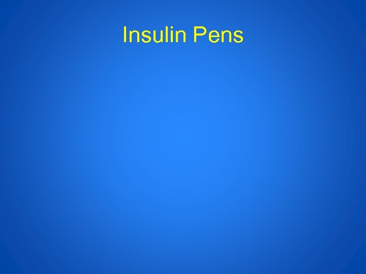 Insulin Pens 