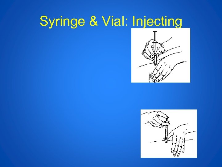 Syringe & Vial: Injecting 